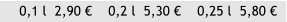 0,1 l  2,90 �    0,2 l  5,30 �    0,25 l  5,80 �