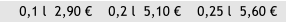 0,1 l  2,90 �    0,2 l  5,10 �    0,25 l  5,60 �